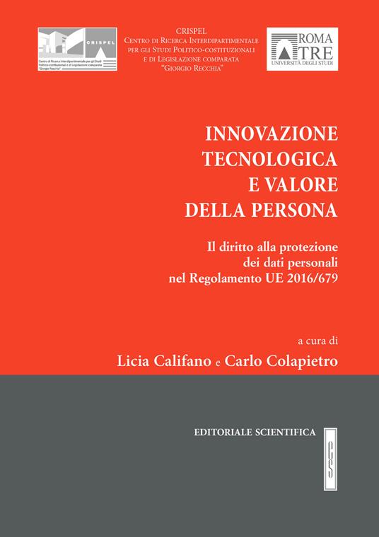 Innovazione tecnologica e valore della persona. Il diritto alla protezione dei dati personali nel Regolamento UE 2016/679 - copertina