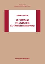 La protezione del lavoratore dai controlli impersonali