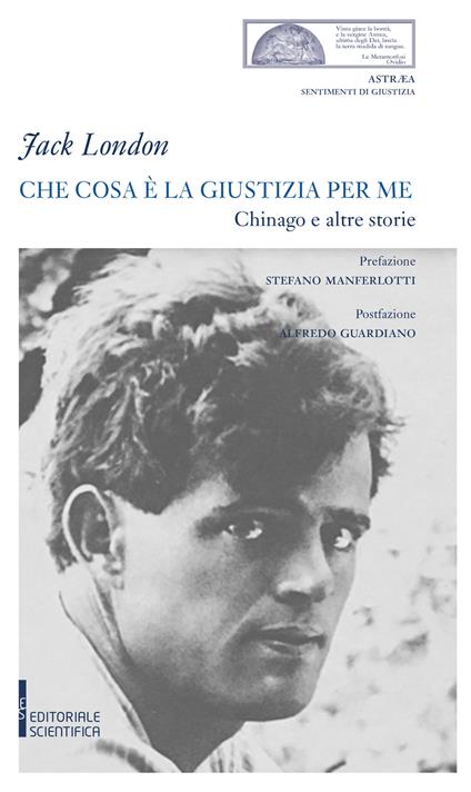 Che cosa è la giustizia per me. Chinago e altre storie - Jack London - copertina