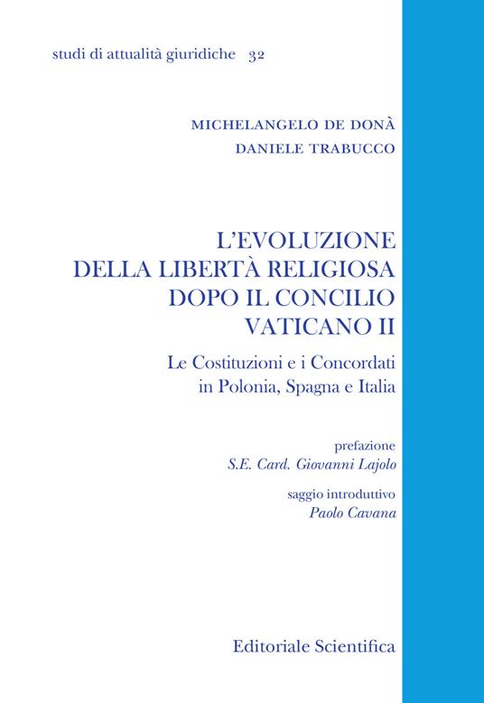 L' evoluzione della libertà religiosa dopo il Concilio Vaticano II. Le Costituzioni e i Concordati in Polonia, Spagna, Italia - Michelangelo De Donà,Daniele Trabucco - copertina