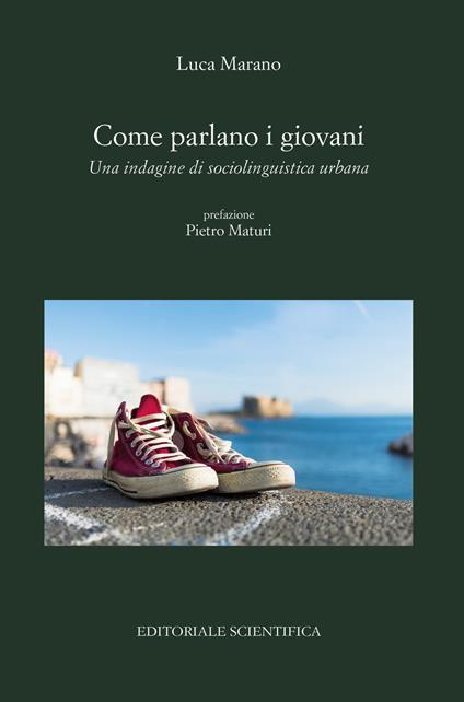 Come parlano i giovani. Una indagine di sociolinguistica urbana - Luca Marano - copertina