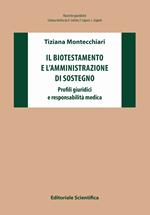 Il biotestamento e l'amministrazione di sostegno. Profili giuridici e responsabilità medica