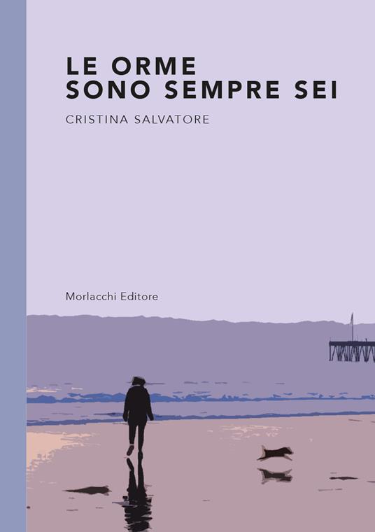 Le orme sono sempre sei - Cristina Salvatore - copertina