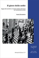 Il gioco delle sedie. Saggi sulla narrativa e il cinema italiano del lavoro nel ventunesimo secolo