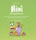 Ninì la marroca. Antico racconto rivisitato originario della Chiana, zona a confine tra Umbria e Toscana