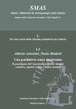 Una psichiatria senza manicomio. Il paradigma dell'esperienza ternana: identità collettiva, capitale sociale e salute mentale