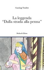 La leggenda «Dalla strada alla penna»