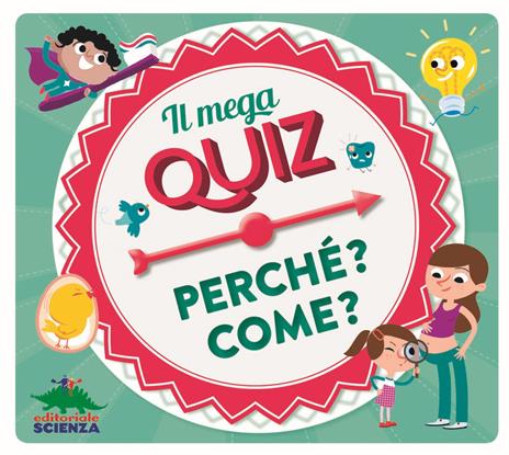 Il mega quiz. Perché? Come? Con 100 Carte - Élisabeth Marrou - copertina