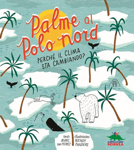 Palme al Polo Nord. Perché il clima sta cambiando? - Marc Ter Horst - copertina