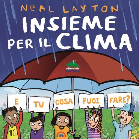 Insieme per il clima. E tu cosa puoi fare? - Neal Layton - copertina