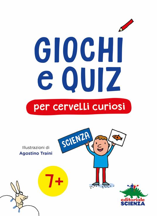 Giochi e quiz per cervelli curiosi. Scienza - Federica Friedrich,Giacomo Spallacci,Alessandra Zorzetti - 6