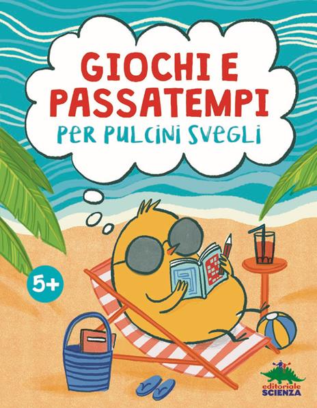 Giochi e passatempi per pulcini svegli - Susanna Fornili - copertina