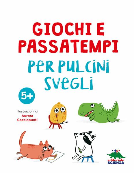 Giochi e passatempi per pulcini svegli - Susanna Fornili - 3