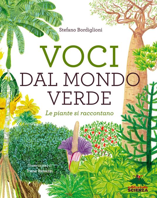 Voci dal mondo verde. Le piante si raccontano - Stefano Bordiglioni,Irene Penazzi - ebook