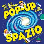 Il libro pop-up dello spazio. Ediz. a colori