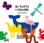 Di tutti i colori. Ediz. a colori