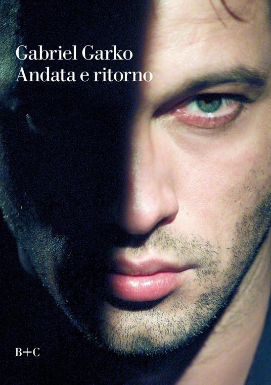 Andata e ritorno - Gabriel Garko - ebook