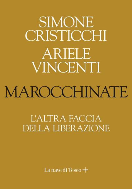 Marocchinate. L'altra faccia della Liberazione - Simone Cristicchi,Ariele Vincenti - ebook