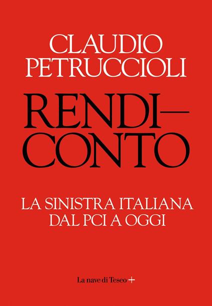 Rendiconto. La sinistra italiana dal PCI a oggi - Claudio Petruccioli - ebook