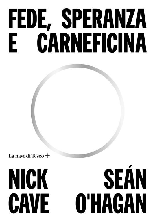 Fede, speranza e carneficina - Nick Cave,Seán O'Hagan,Chiara Spaziani - ebook