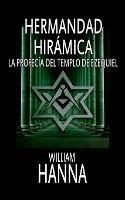 Hermandad Hirámica. La profecía del templo de Ezequiel