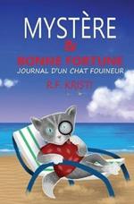 Mystère et bonne fortune. Le journal d'un chat Fouineur