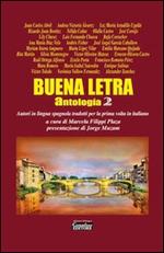 Buena letra antologia. Autori in lingua spagnola tradotti per la prima volta in italiano. Testo spagnolo a fronte. Vol. 2