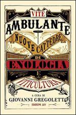 Vite ambulante. Nuove cattedre di enologie e viticultura