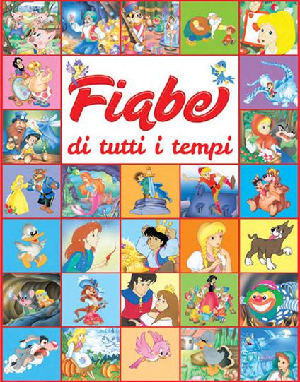 Fiabe di tutti i tempi. Ediz. illustrata - Claudio Cernuschi - copertina