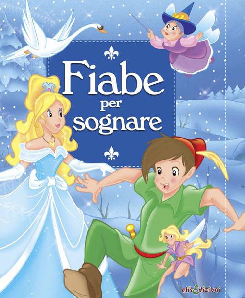 Fiabe per sognare. Ediz. illustrata - Claudio Cernuschi - copertina