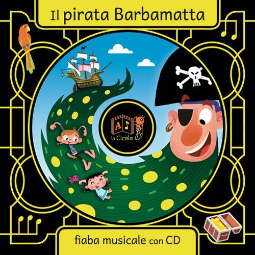 Il pirata Barbamatta. Con CD Audio - Artemidoro - copertina