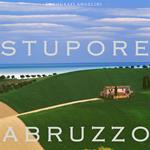 Stupore Abruzzo. Ediz. multilingue