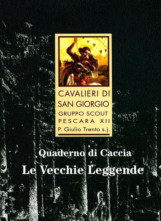 Le vecchie leggende. Quaderno di caccia - copertina