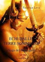 Echi dalle terre sommerse. La saga del rinnegato. Vol. 1