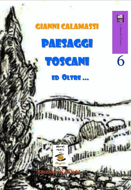 Paesaggi toscani e oltre - Gianni Calamassi - copertina