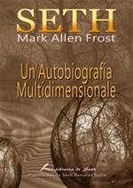 Seth. Un'autobiografia multidimensionale