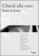 Chiedi alla voce. Storie di donne