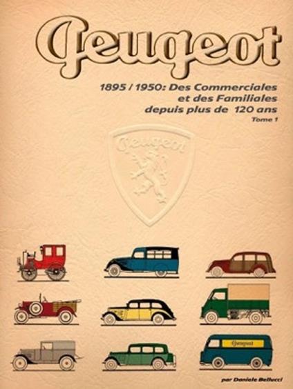 Des commerciales et des familiales depuis plus de 120 ans. Vol. 1: 1895-1950. - Daniele Bellucci - copertina