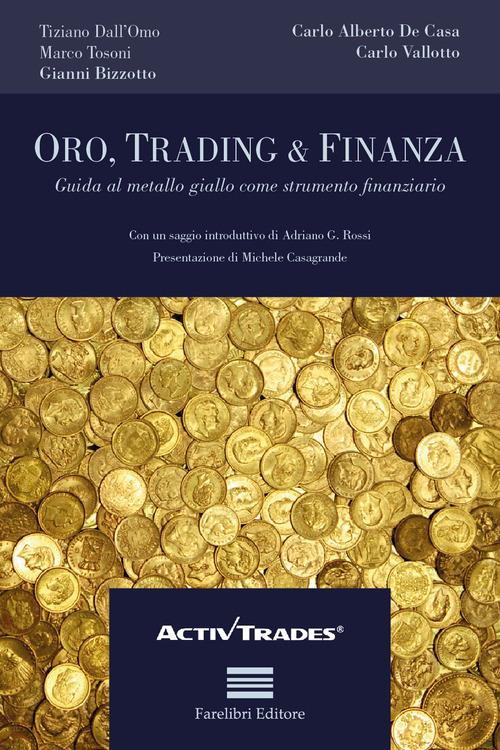 Oro e risparmio - Tiziano Dall'Olmo,Carlo Alberto De Casa,Carlo Vallotto - copertina