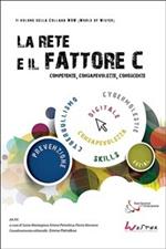 La rete e il fattore C: competenze, conoscenze, consapevolezze