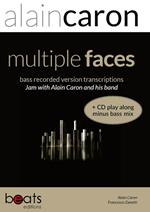 Multiple faces bass transcriptions. Jam with Alain Caron and his band. Con CD Audio