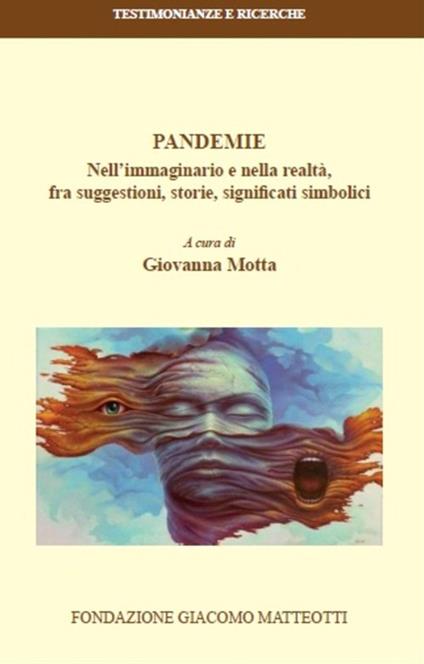 Pandemie. Nell'immaginario e nella realtà, fra suggestioni, storie, significati simbolici - copertina