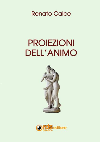 Proiezioni dell'animo - Renato Calce - copertina