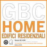 Manuale GBC HOMe. Per progettare, costruire e ristrutturare edifici residenziali