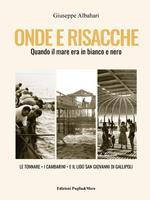 Onde e risacche. Quando il mare era in bianco e nero