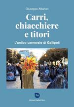 Carri, chiacchiere e titori. L'antico Carnevale di Gallipoli