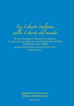 La libertà italiana nella libertà del mondo. Note olografe di Benedetto Croce al discorso di apertura del Congresso di Bari (28-29 gennaio 1944) custodite nella Biblioteca Comunale «Adolfo Betti» di Bagni di Lucca