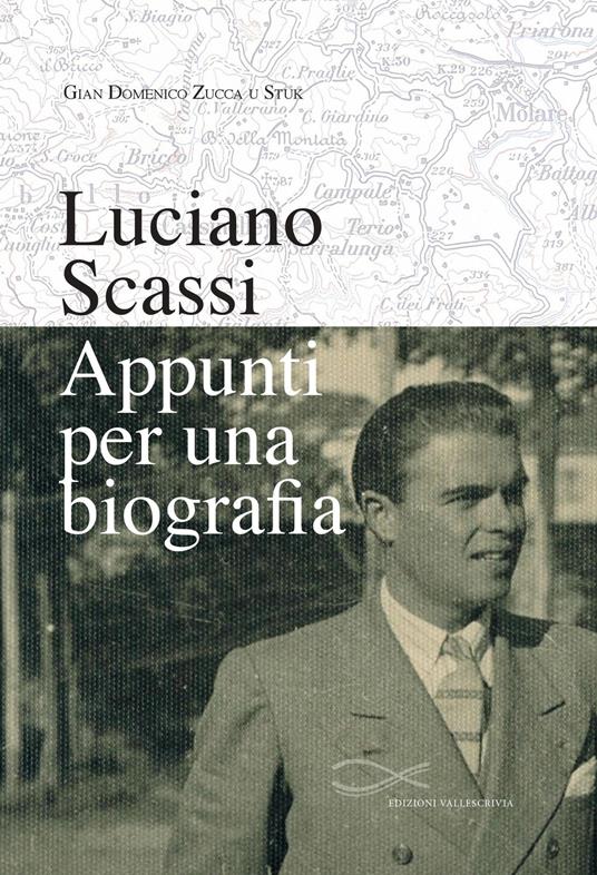 Luciano Scassi. Appunti per una biografia - Gian Domenico Zucca - copertina