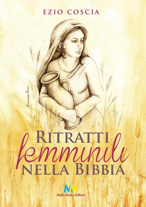 Ritratti femminili nella Bibbia - Ezio Coscia - copertina