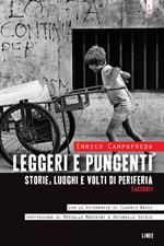 Leggeri e pungenti. Storie, luoghi e volti di periferia